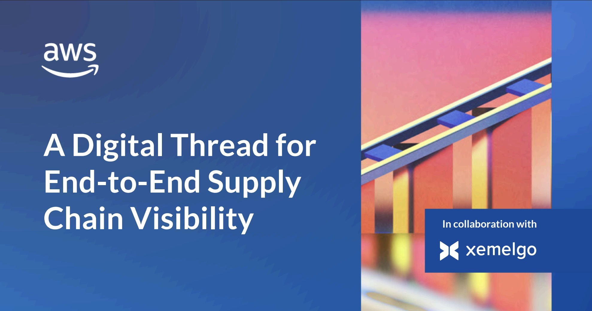 AWS Xemelgo A Digital Thread for End-to-End Supply Chain Visibility infographic